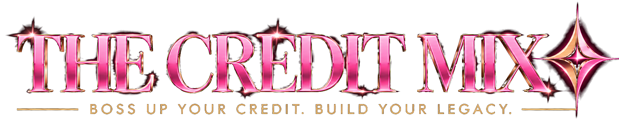 The Credit Mix — Boss up your credit. Build your legacy.